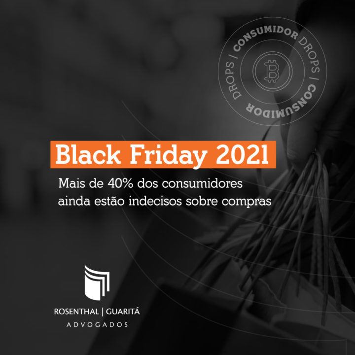 Black Friday 2021 | Mais de 40% dos consumidores ainda estão indecisos sobre compras